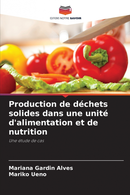 PRODUCTION DE DECHETS SOLIDES DANS UNE UNITE D?ALIMENTATION