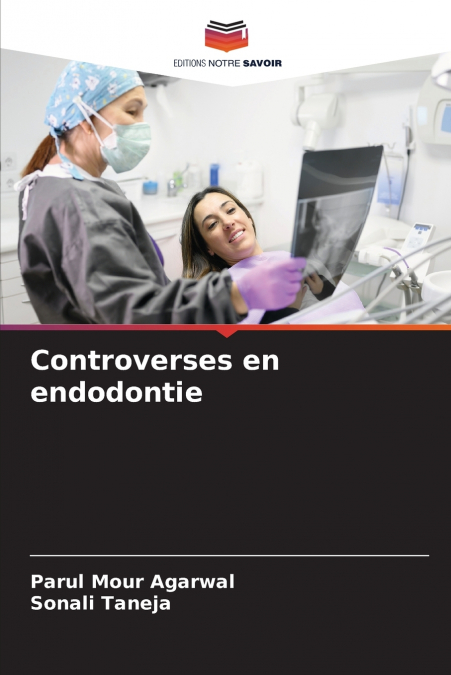 CONTROVERSES EN ENDODONTIE