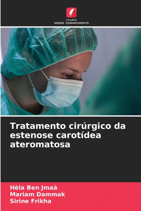 TRATAMENTO CIRURGICO DA ESTENOSE CAROTIDEA ATEROMATOSA