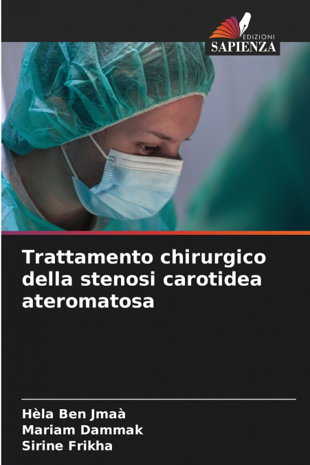 TRATTAMENTO CHIRURGICO DELLA STENOSI CAROTIDEA ATEROMATOSA