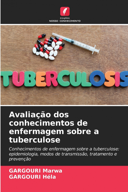 AVALIA�AO DOS CONHECIMENTOS DE ENFERMAGEM SOBRE A TUBERCULOS