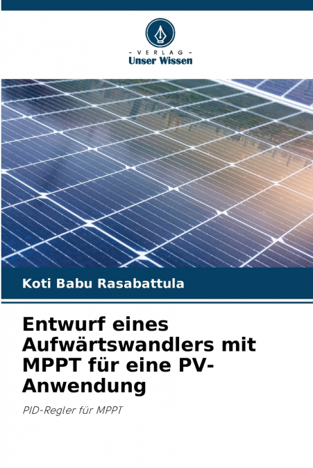 ENTWURF EINES AUFWARTSWANDLERS MIT MPPT FUR EINE PV-ANWENDUN
