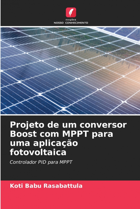 PROJETO DE UM CONVERSOR BOOST COM MPPT PARA UMA APLICA�AO FO