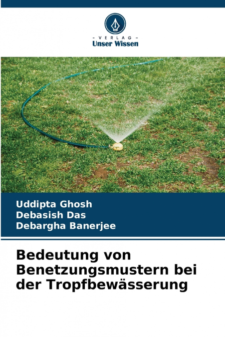 BEDEUTUNG VON BENETZUNGSMUSTERN BEI DER TROPFBEWASSERUNG