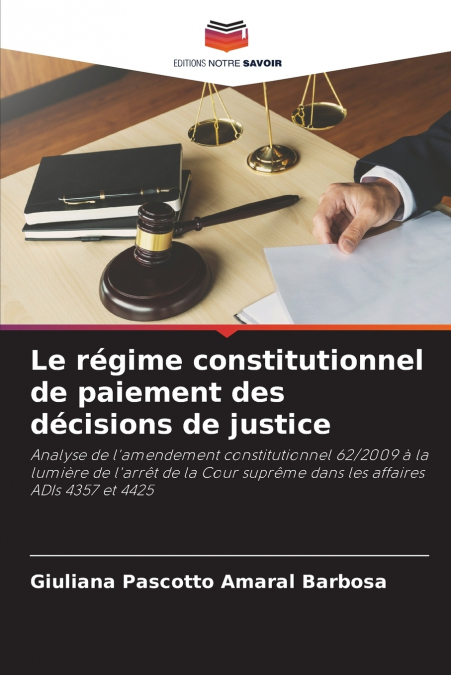 LE REGIME CONSTITUTIONNEL DE PAIEMENT DES DECISIONS DE JUSTI