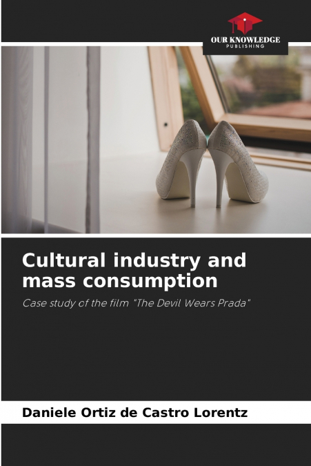 CULTURAL INDUSTRY AND MASS CONSUMPTION