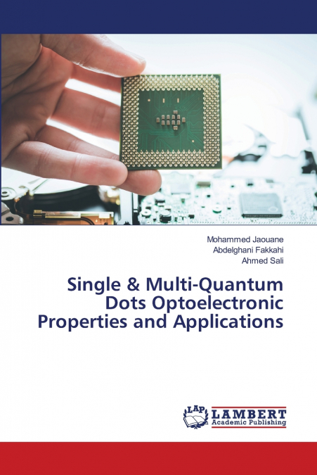 SINGLE & MULTI-QUANTUM DOTS OPTOELECTRONIC PROPERTIES AND AP