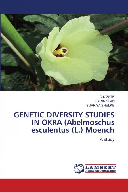 GENETIC DIVERSITY STUDIES IN OKRA (ABELMOSCHUS ESCULENTUS (L