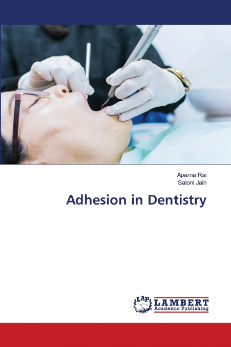 ADHESION IN DENTISTRY