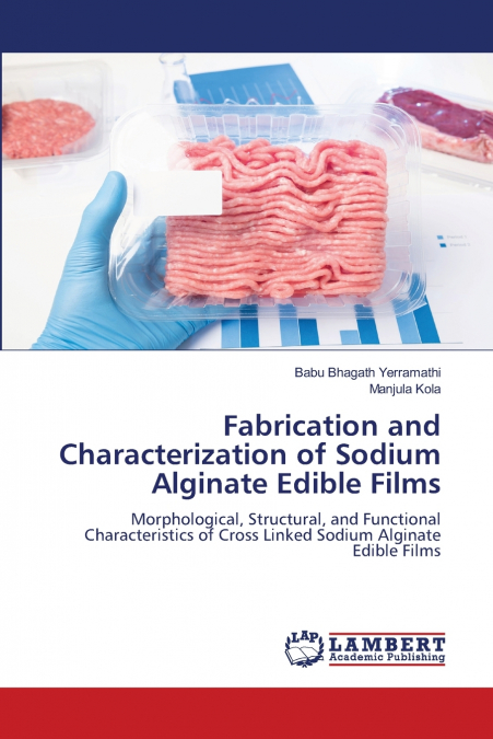 FABRICATION AND CHARACTERIZATION OF SODIUM ALGINATE EDIBLE F