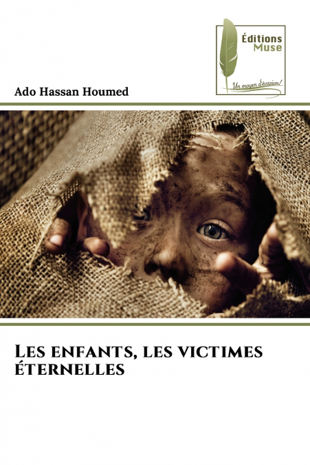 LES ENFANTS, LES VICTIMES ETERNELLES