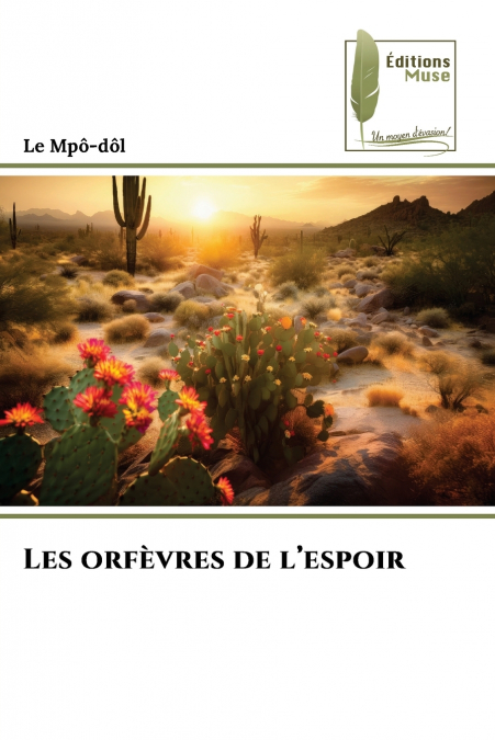 LES ORFEVRES DE L?ESPOIR