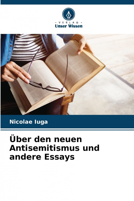 ?BER DEN NEUEN ANTISEMITISMUS UND ANDERE ESSAYS