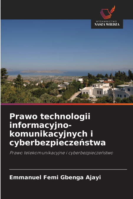 PRAWO TECHNOLOGII INFORMACYJNO-KOMUNIKACYJNYCH I CYBERBEZPIE