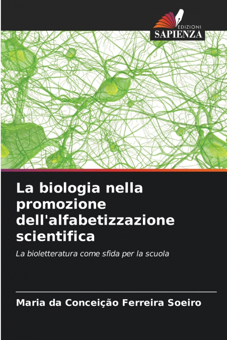 LA BIOLOGIA NELLA PROMOZIONE DELL?ALFABETIZZAZIONE SCIENTIFI