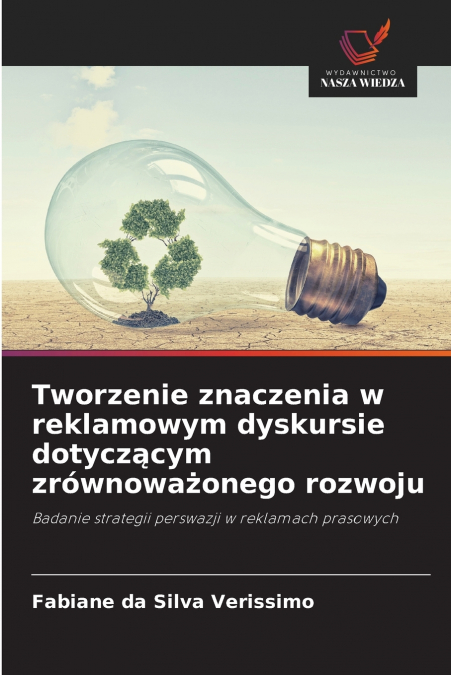 TWORZENIE ZNACZENIA W REKLAMOWYM DYSKURSIE DOTYCZ?CYM ZROWNO