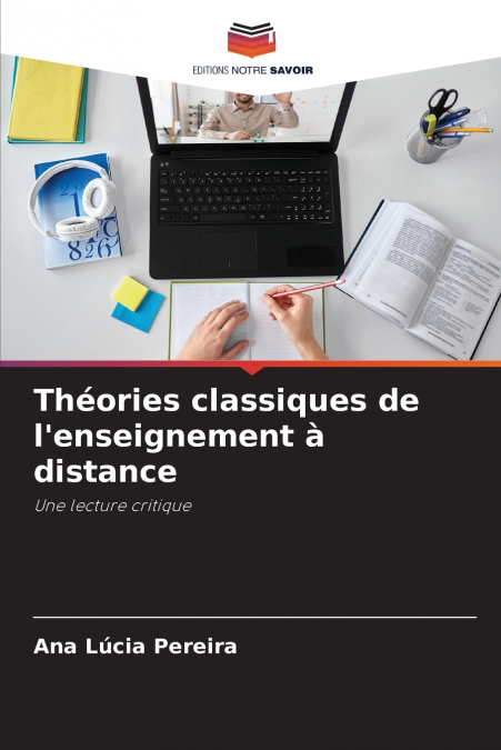 THEORIES CLASSIQUES DE L?ENSEIGNEMENT A DISTANCE