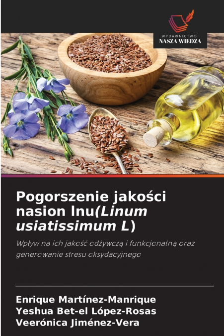 POGORSZENIE JAKO?CI NASION LNU(LINUM USIATISSIMUM L)