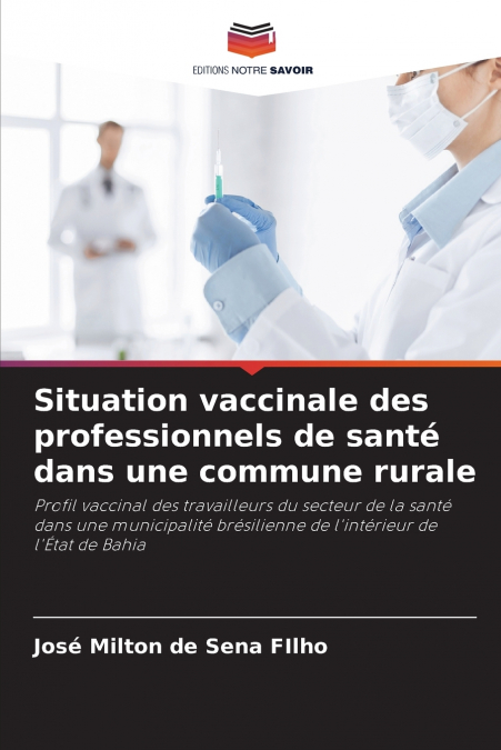 SITUATION VACCINALE DES PROFESSIONNELS DE SANTE DANS UNE COM