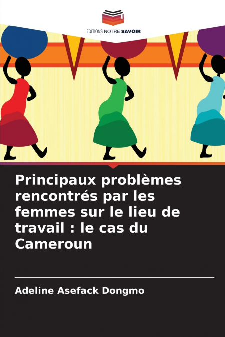 PRINCIPAUX PROBLEMES RENCONTRES PAR LES FEMMES SUR LE LIEU D
