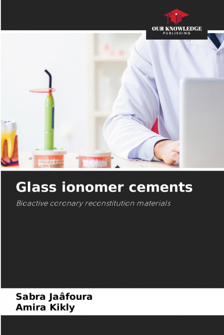 GLASS IONOMER CEMENTS