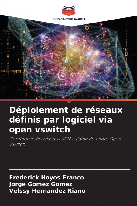 DEPLOIEMENT DE RESEAUX DEFINIS PAR LOGICIEL VIA OPEN VSWITCH