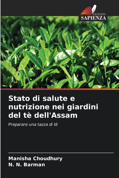 STATO DI SALUTE E NUTRIZIONE NEI GIARDINI DEL TE DELL?ASSAM