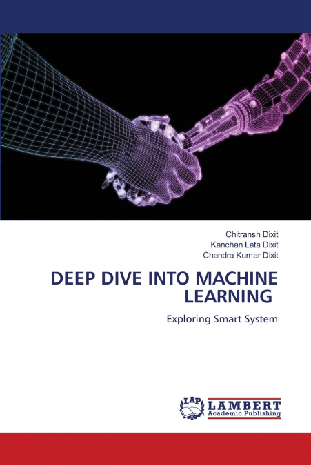 DEEP DIVE INTO MACHINE LEARNING