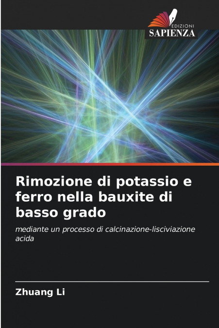 RIMOZIONE DI POTASSIO E FERRO NELLA BAUXITE DI BASSO GRADO