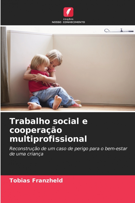 TRABALHO SOCIAL E COOPERA�AO MULTIPROFISSIONAL