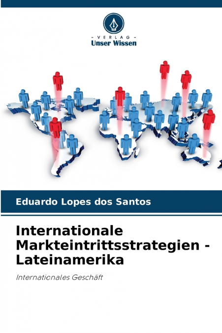 INTERNATIONALE MARKTEINTRITTSSTRATEGIEN - LATEINAMERIKA