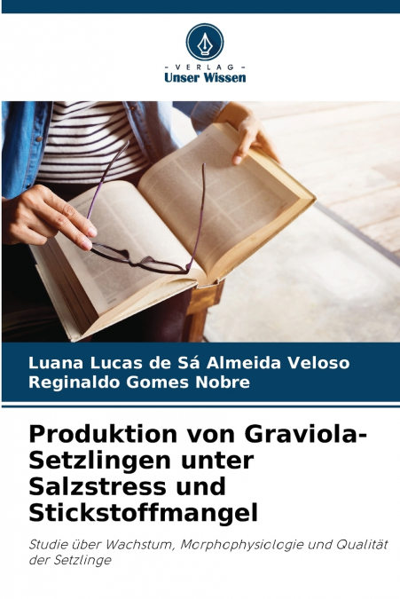 PRODUKTION VON GRAVIOLA-SETZLINGEN UNTER SALZSTRESS UND STIC