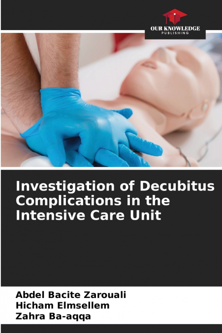 INVESTIGATION OF DECUBITUS COMPLICATIONS IN THE INTENSIVE CA