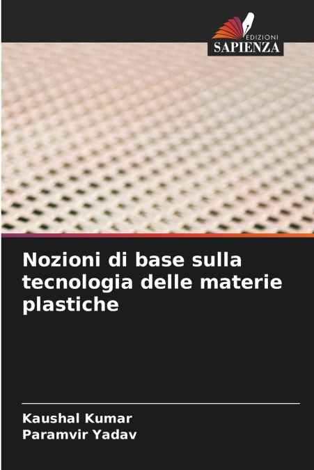NOZIONI DI BASE SULLA TECNOLOGIA DELLE MATERIE PLASTICHE