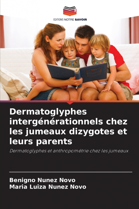 DERMATOGLYPHES INTERGENERATIONNELS CHEZ LES JUMEAUX DIZYGOTE