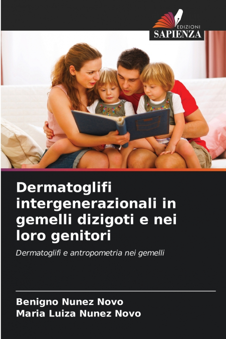 DERMATOGLIFI INTERGENERAZIONALI IN GEMELLI DIZIGOTI E NEI LO