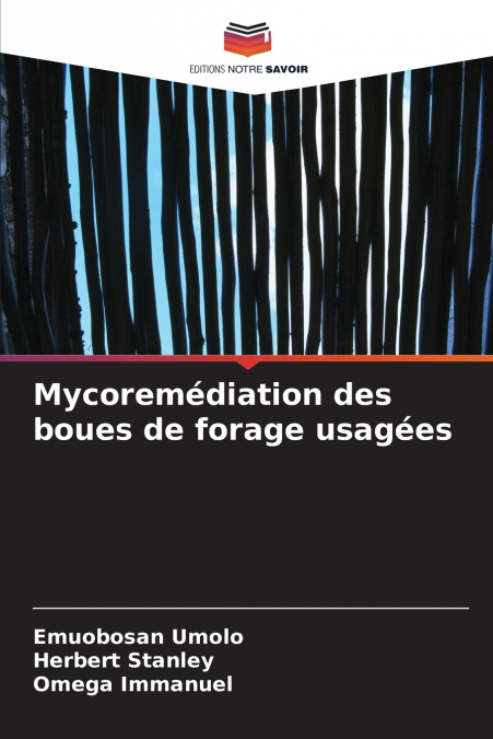 MYCOREMEDIATION DES BOUES DE FORAGE USAGEES