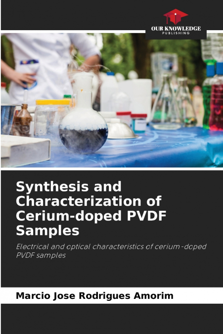 SYNTHESIS AND CHARACTERIZATION OF CERIUM-DOPED PVDF SAMPLES