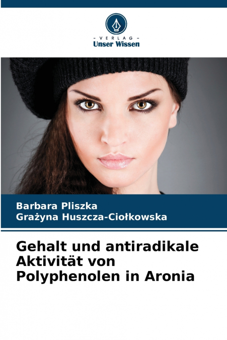 GEHALT UND ANTIRADIKALE AKTIVITAT VON POLYPHENOLEN IN ARONIA