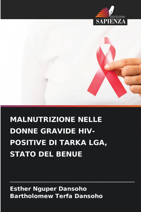 DESNUTRIO EM MULHERES GRAVIDAS VIH-POSITIVAS EM TARKA LGA,