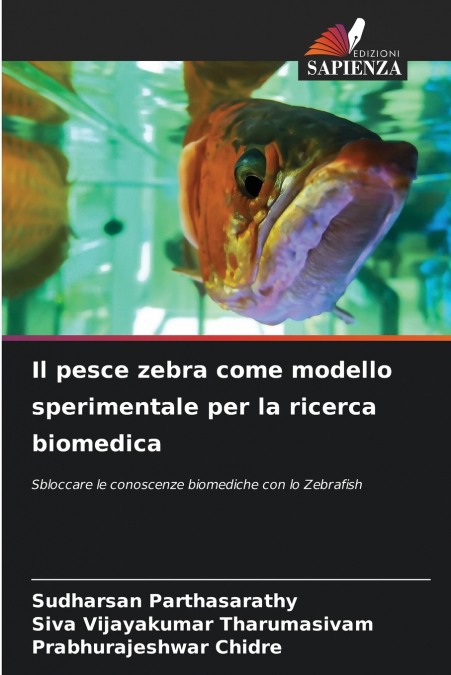IL PESCE ZEBRA COME MODELLO SPERIMENTALE PER LA RICERCA BIOM