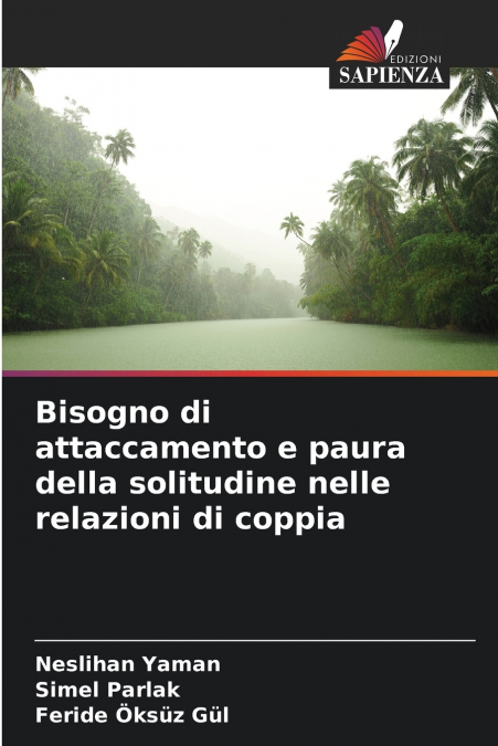 BISOGNO DI ATTACCAMENTO E PAURA DELLA SOLITUDINE NELLE RELAZ