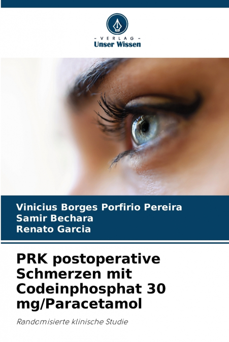 PRK POSTOPERATIVE SCHMERZEN MIT CODEINPHOSPHAT 30 MG/PARACET