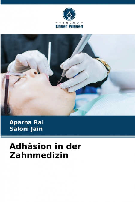 ADHASION IN DER ZAHNMEDIZIN
