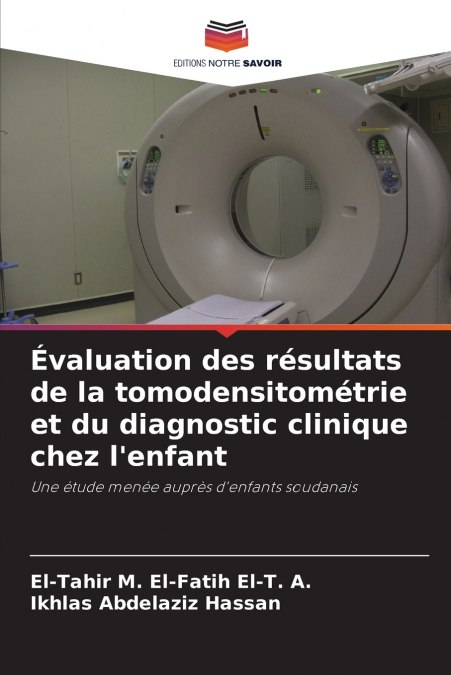 EVALUATION DES RESULTATS DE LA TOMODENSITOMETRIE ET DU DIAGN