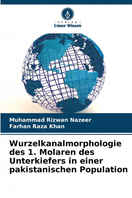 WURZELKANALMORPHOLOGIE DES 1. MOLAREN DES UNTERKIEFERS IN EI