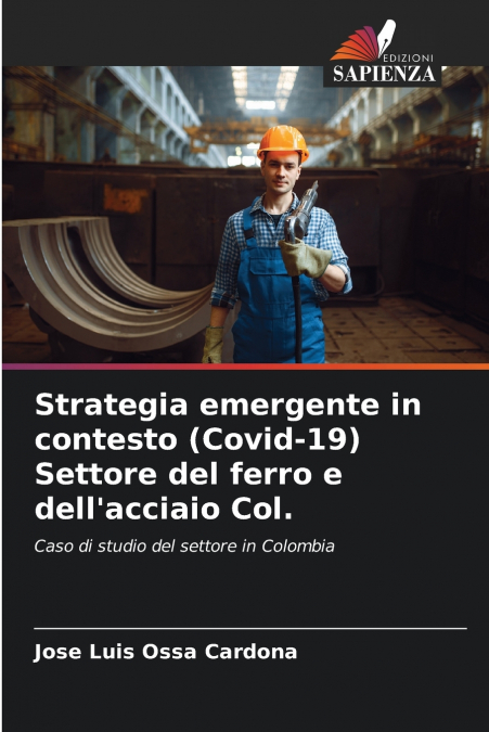 STRATEGIA EMERGENTE IN CONTESTO (COVID-19) SETTORE DEL FERRO