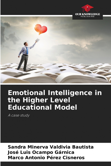 EMOTIONAL INTELLIGENCE IN THE HIGHER LEVEL EDUCATIONAL MODEL