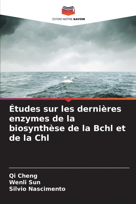 ESTUDOS SOBRE AS ULTIMAS ENZIMAS NA BIOSSINTESE DE BCHL E CH