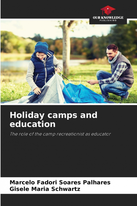 COLONIES DE VACANCES ET EDUCATION